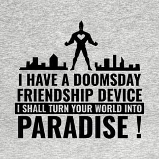 Doomsday Friendship Device T-Shirt